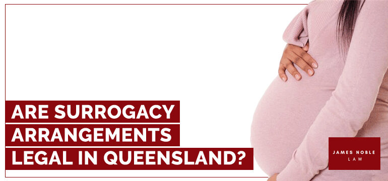 surrogacy-act-qld-are-surrogacy-arrangements-legal-in-queensland