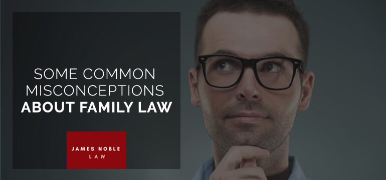 Some-Common-Misconceptions-About-Family-Law