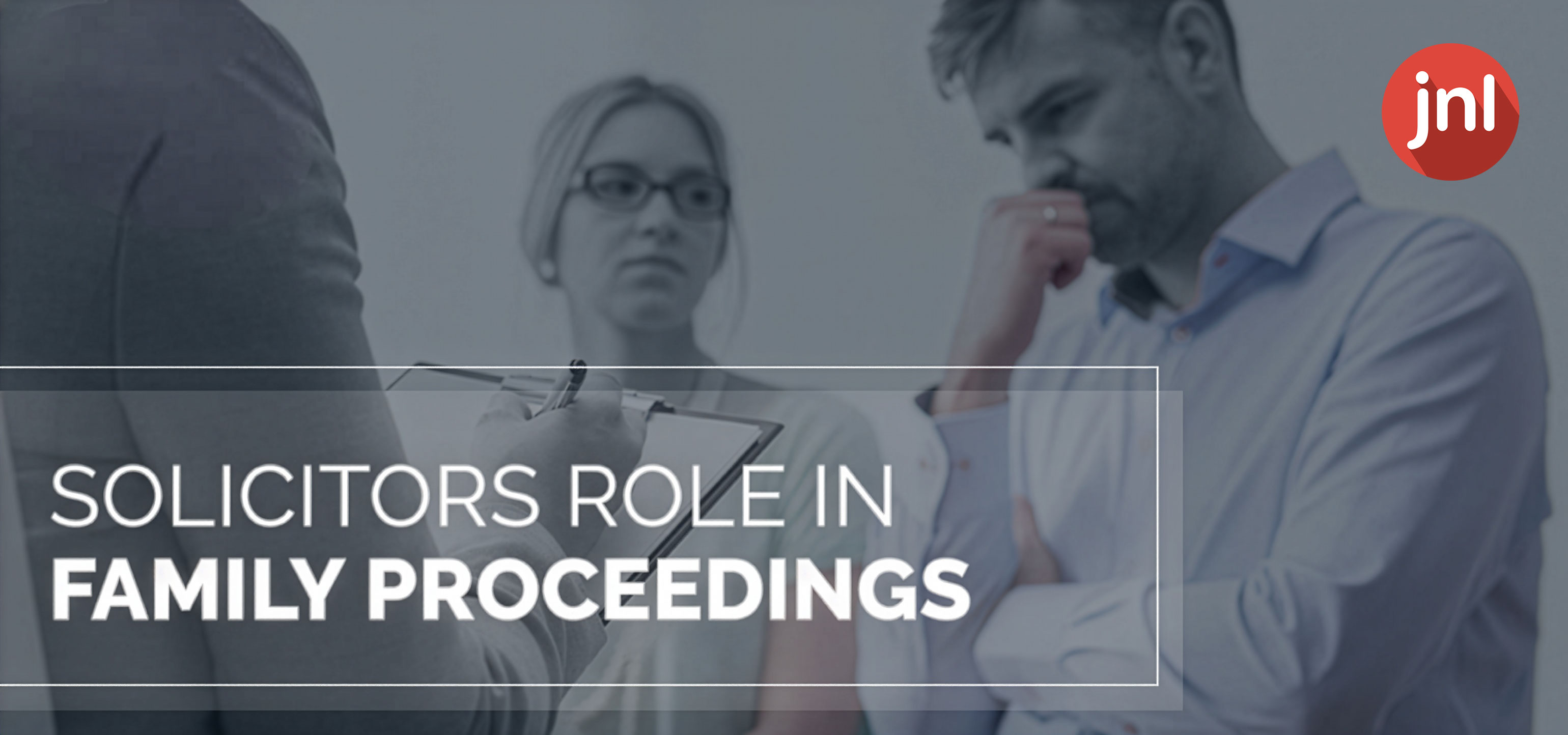Solicitors Role in Family Proceedings