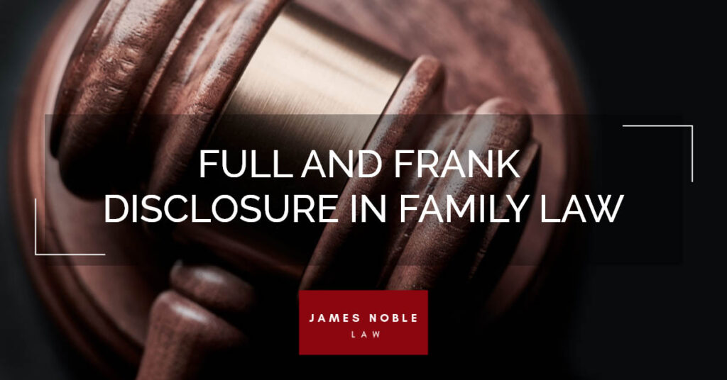 Family law rules disclosure You Must Know Full And Frank Disclosure