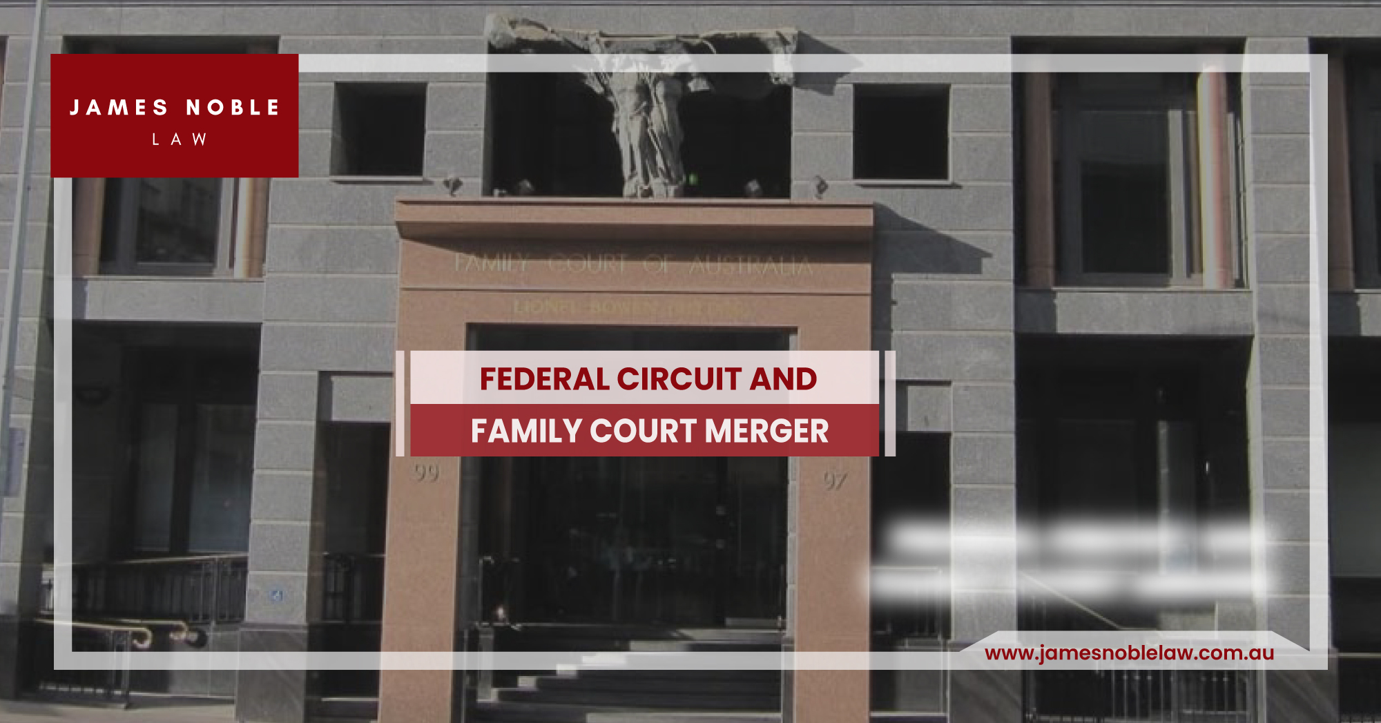 family-court-of-australia-federal-circuit-court-merger-james-noble-law